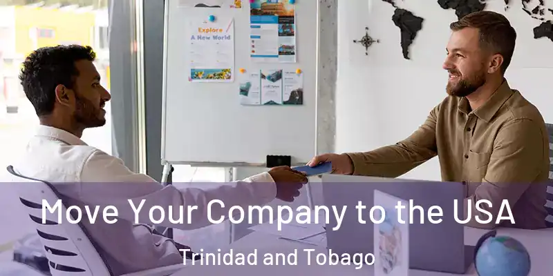  Move Your Company to the USA Trinidad and Tobago