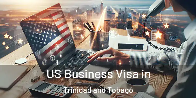  US Business Visa in Trinidad and Tobago
