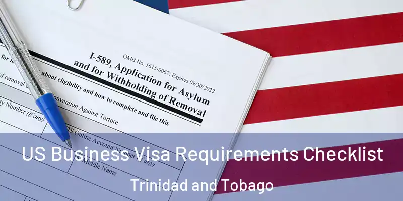  US Business Visa Requirements Checklist Trinidad and Tobago