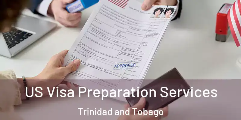  US Visa Preparation Services Trinidad and Tobago